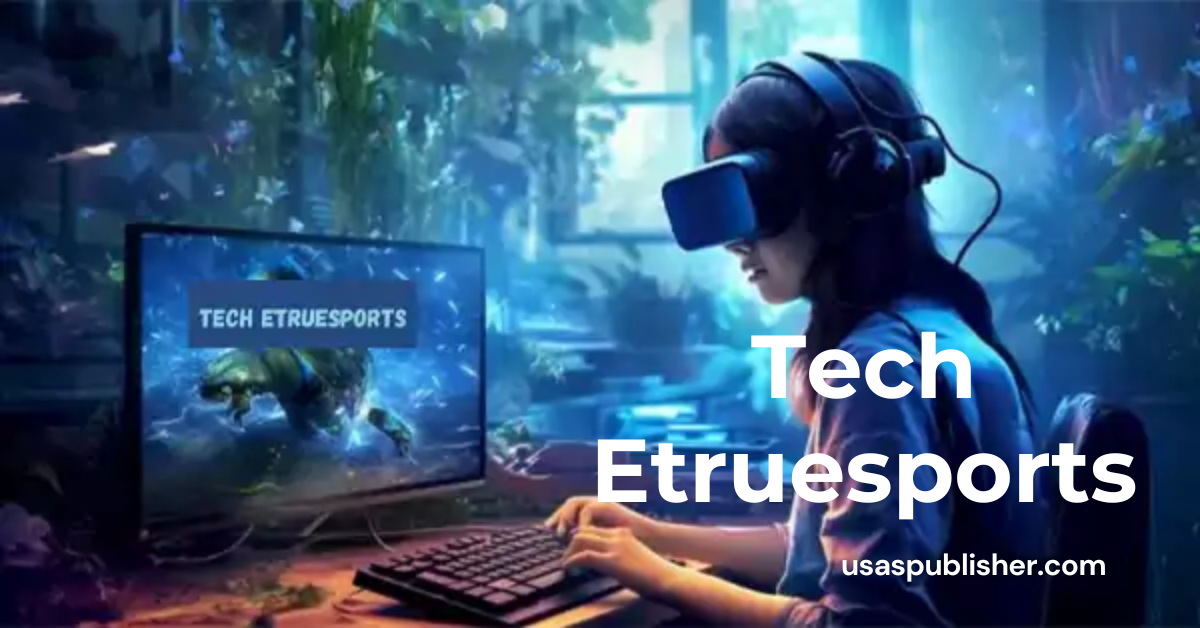 Tech Etruesports