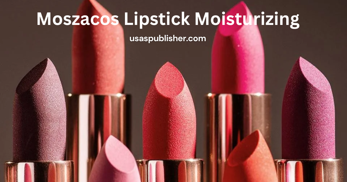 Moszacos Lipstick Moisturizing