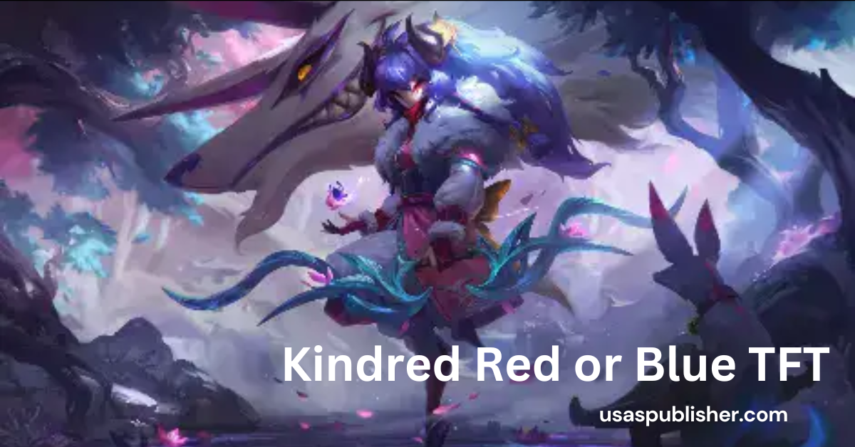 Kindred Red or Blue TFT